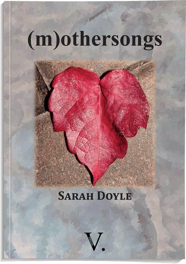 (m)othersongs - Sarah Doyle - published by V. Press